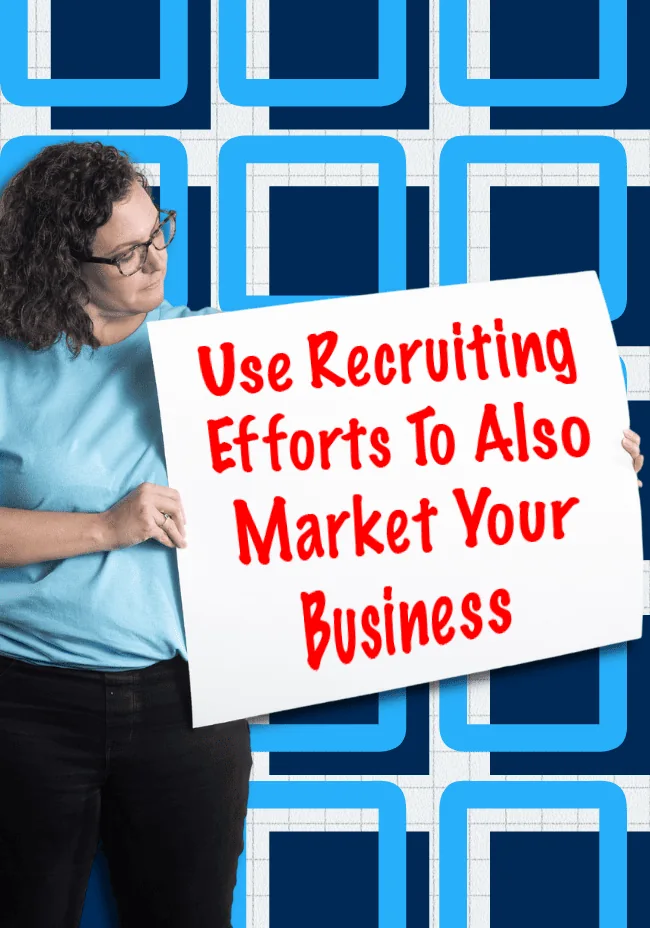 Marketing That Every Business Should Be Doing – Recruiting